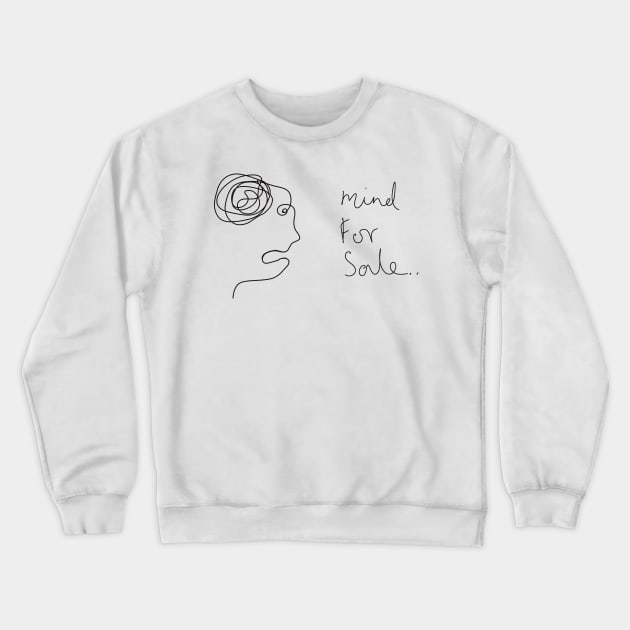 mind for sale Crewneck Sweatshirt by annaprendergast